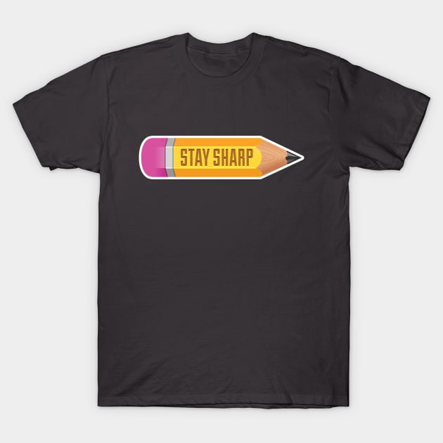 Stay Sharp Sharp T-Shirt by RemcoBakker